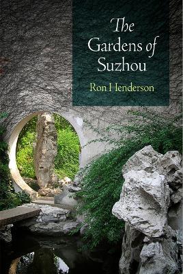 The Gardens of Suzhou - Ron Henderson - cover