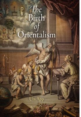 The Birth of Orientalism - Urs App - cover