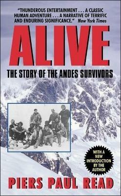 Alive: The Story of the Andes Survivors - Piers Paul Read - cover