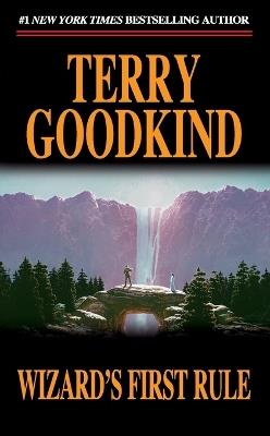 Wizard's First Rule: Book One of the Sword of Truth - Terry Goodkind - cover