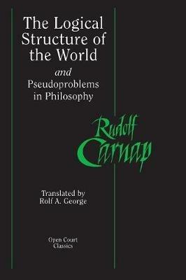 The Logical Structure of the World and Pseudoproblems in Philosophy - Rudolf Carnap - cover