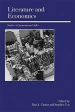 Literature and Economics: Studies in Spontaneous Order