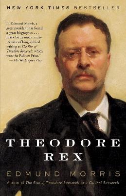 Theodore Rex - Edmund Morris - cover