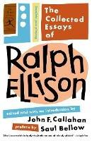 The Collected Essays of Ralph Ellison: Revised and Updated - Ralph Ellison - cover