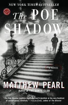 The Poe Shadow: A Novel - Matthew Pearl - cover