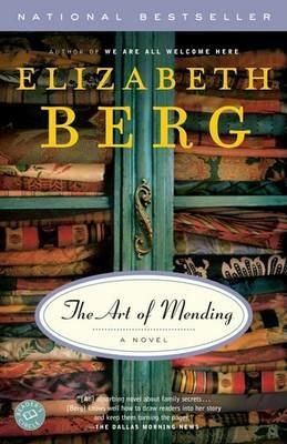 The Art of Mending: A Novel - Elizabeth Berg - cover