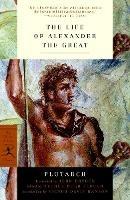 The Life of Alexander the Great - Plutarch - cover