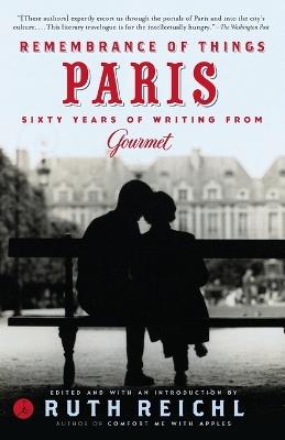Remembrance of Things Paris: Sixty Years of Writing from Gourmet - Gourmet Magazine Editors - cover