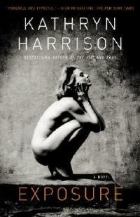 Exposure: A Novel - Kathryn Harrison - cover