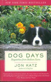 Dog Days: Dispatches from Bedlam Farm
