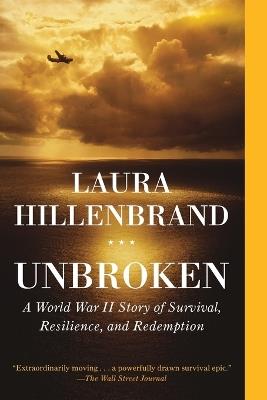 Unbroken: A World War II Story of Survival, Resilience, and Redemption - Laura Hillenbrand - cover