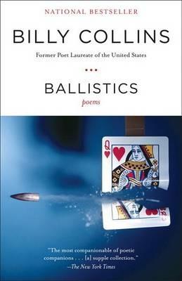 Ballistics: Poems - Billy Collins - cover