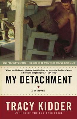 My Detachment: A Memoir - Tracy Kidder - cover