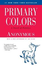 Primary Colors: A Novel of Politics