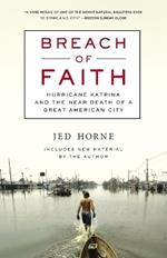 Breach of Faith: Hurricane Katrina and the Near Death of a Great American City