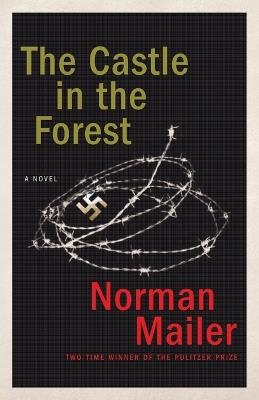 The Castle in the Forest: A Novel - Norman Mailer - cover