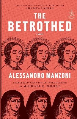 The Betrothed: A Novel - Alessandro Manzoni,Michael F. Moore - cover