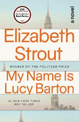 My Name Is Lucy Barton: A Novel - Elizabeth Strout - cover