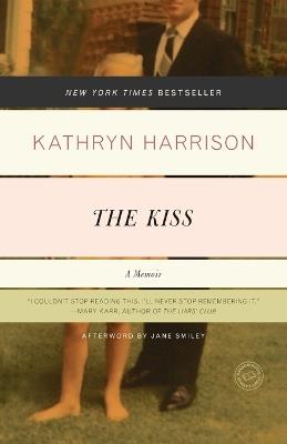The Kiss: A Memoir - Kathryn Harrison - cover