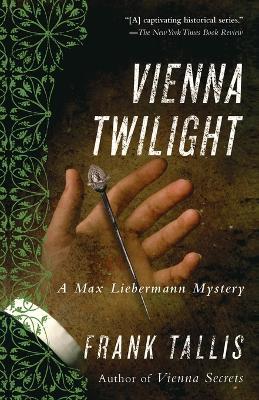 Vienna Twilight: A Max Liebermann Mystery - Frank Tallis - cover