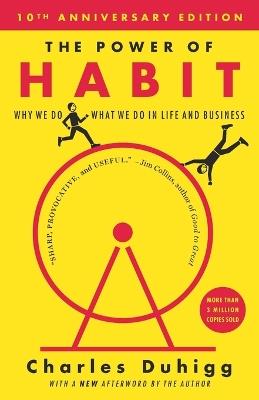 The Power of Habit: Why We Do What We Do in Life and Business - Charles Duhigg - cover