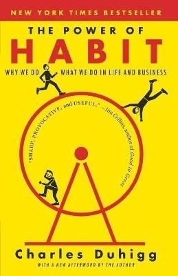 The Power of Habit: Why We Do What We Do in Life and Business - Charles Duhigg - cover