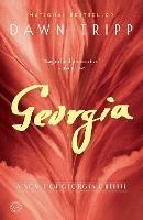 Georgia: A Novel of Georgia O'Keeffe - Dawn Tripp - cover