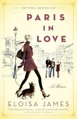Paris in Love: A Memoir - Eloisa James - cover