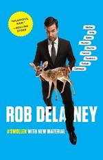Rob Delaney: Mother. Wife. Sister. Human. Warrior. Falcon. Yardstick. Turban. Cabbage.