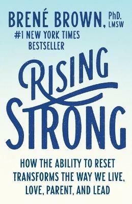 Rising Strong: How the Ability to Reset Transforms the Way We Live, Love, Parent, and Lead - Brené Brown - cover