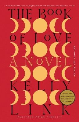 The Book of Love: A Novel - Kelly Link - cover