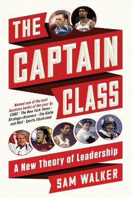 The Captain Class: A New Theory of Leadership - Sam Walker - cover