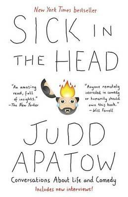 Sick in the Head: Conversations About Life and Comedy - Judd Apatow - cover