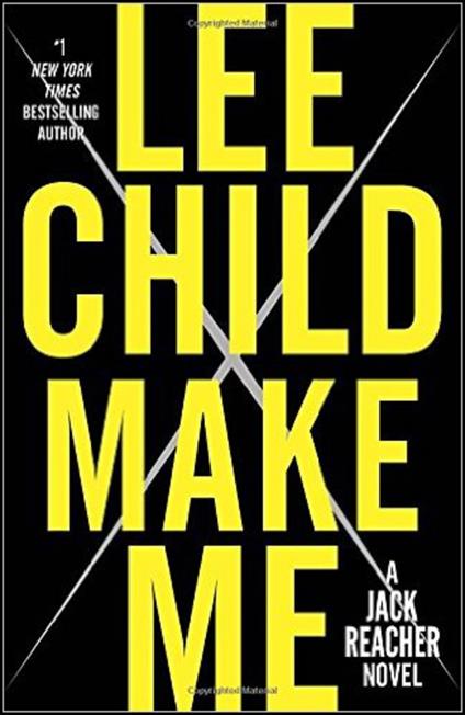 Make Me (with Bonus Short Story Small Wars): A Jack Reacher Novel - Lee Child - cover
