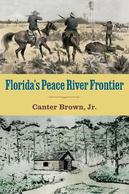 Florida's Peace River Frontier - Edgar Canter Brown - cover