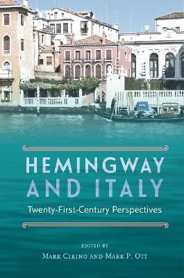 Hemingway and Italy: Twenty-First-Century Perspectives - cover