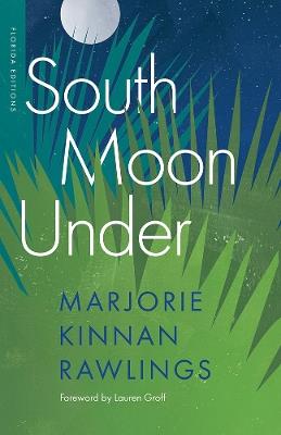 South Moon Under - Marjorie Kinnan Rawlings - cover