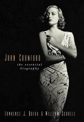 Joan Crawford: The Essential Biography - Lawrence J. Quirk,William Schoell - cover