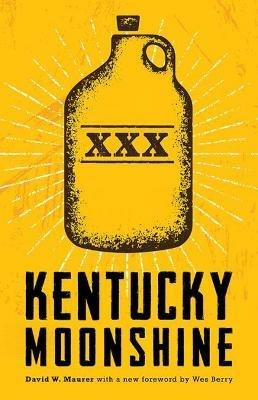 Kentucky Moonshine - David W. Maurer,Wes Berry - cover