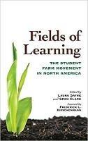 Fields of Learning: The Student Farm Movement in North America - Frederick L. Kirschenmann - cover