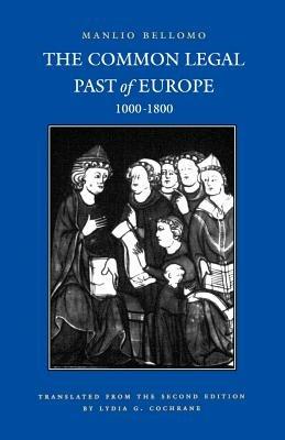 The Common Legal Past of Europe, 1000-1800 - Manlio Bellomo - cover