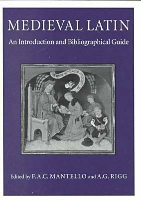 Medieval Latin: An Introduction and Bibliographical Guide - cover
