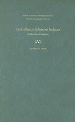 Tertullian's Aduersus Iudaeos: A Rhetorical Analysis