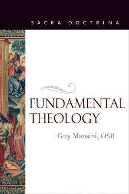 Fundamental Theology - Guy Mansini - cover