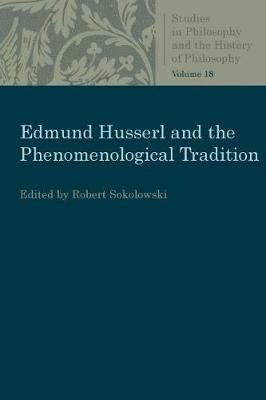 Edmund Husserl and the Phenomenological Tradition: Essays in Phenomenology - cover