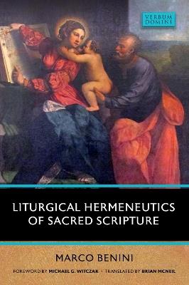 Liturgical Hermeneutics of Sacred Scriputure - Marco Benini,Brian McNeil,Michael G. Witczak - cover