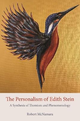 The Personalism of Edith Stein: A Synthesis of Thomism and Phenomenology - Robert McNamara - cover