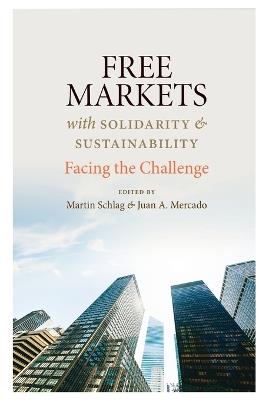 Free Markets with Sustainability and Solidarity: Facing the Challenge - cover