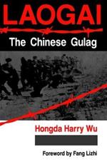 Laogai--the Chinese Gulag