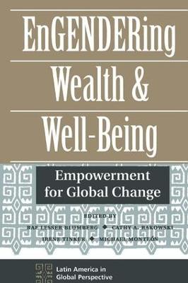 Engendering Wealth And Well-being: Empowerment For Global Change - Cathy Rakowski - cover